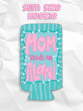 Mom needs a Alani turquoise and pink koozies