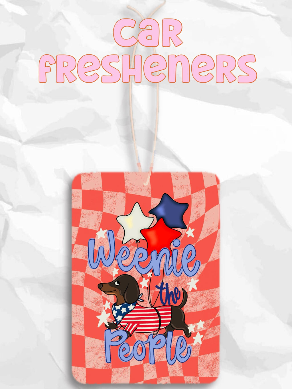 Weenie the people 4th of July car fresheners