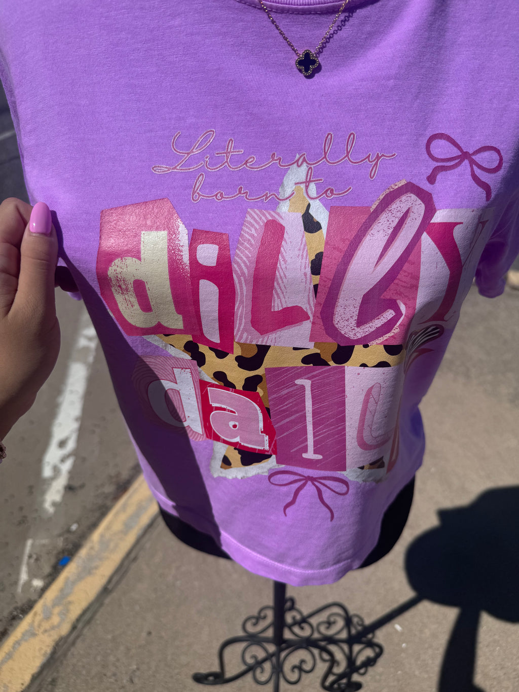 Literally Born To Dilly Dally Tee